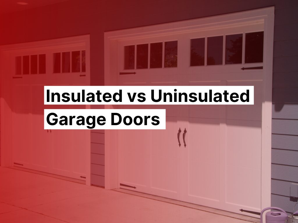 Insulated vs. Uninsulated Garage Doors Aladdin® Doors