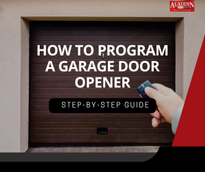 How to Program a Garage Door Opener - Aladdin Doors